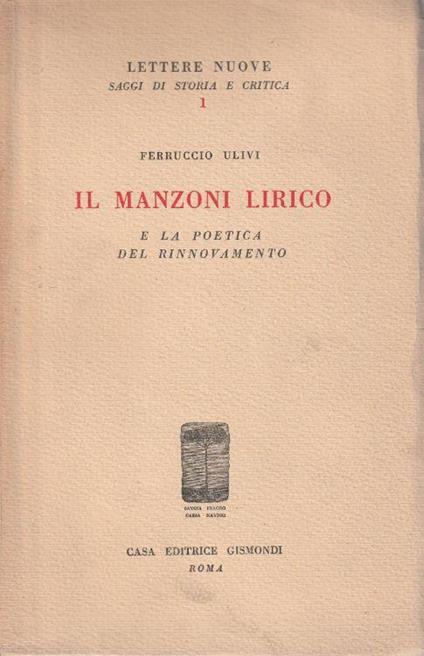 Autografato 1° edizione! Il Manzoni lirico e la poetica del rinnovamento - copertina