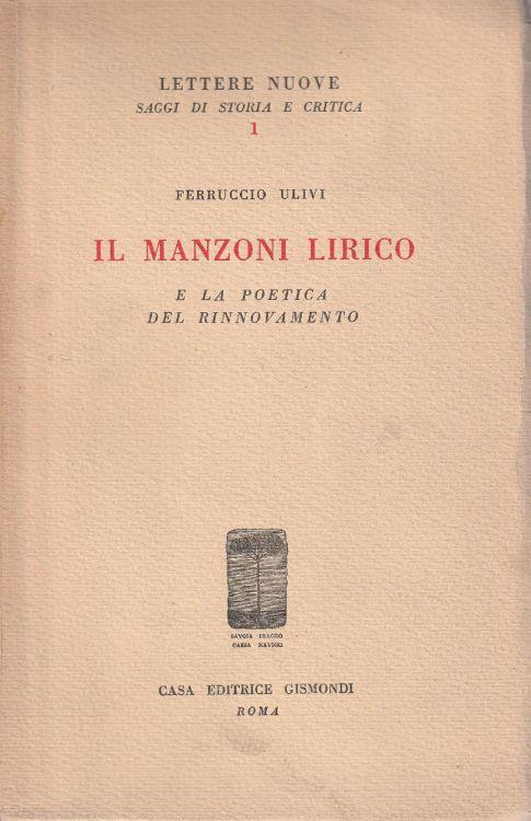 Autografato 1° edizione! Il Manzoni lirico e la poetica del rinnovamento - copertina