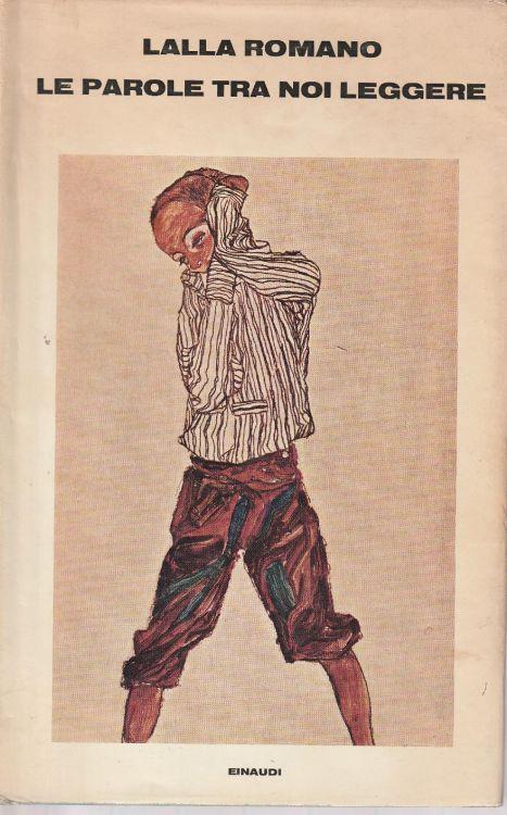 1° Edizione e Autografato ! Le parole tra noi leggere - Lalla Romano - copertina
