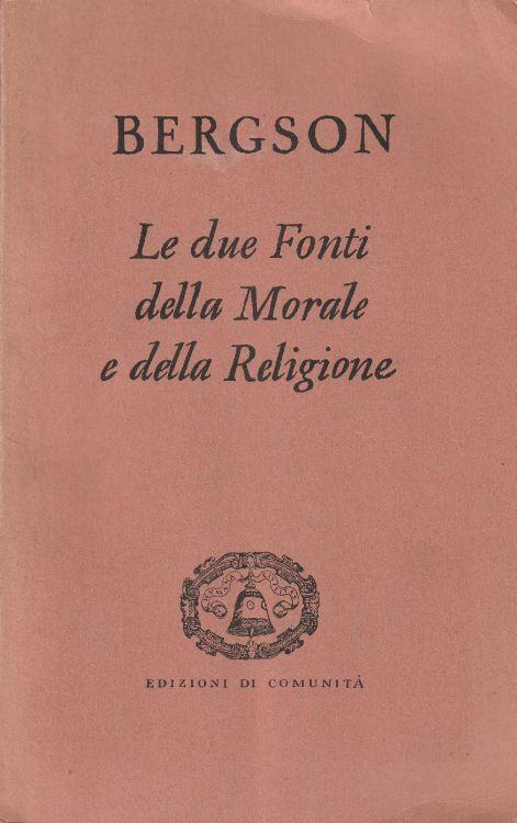 1° Edizione ! Le due Fonti della Morale e della Religione - copertina