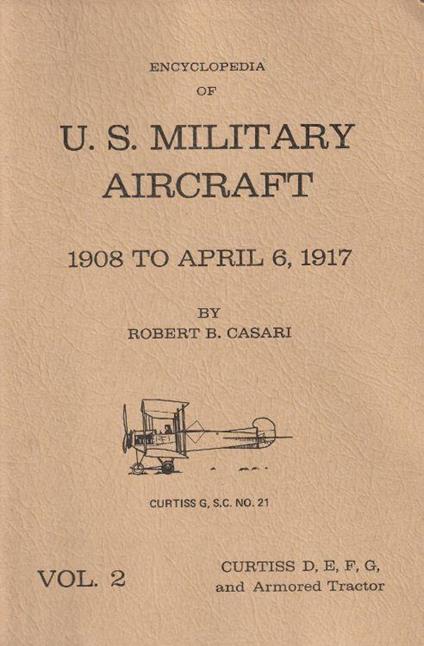 1908 to april 6, 1917 ( Encyiclopedia of U.S military aircraft Vol. 2) - copertina