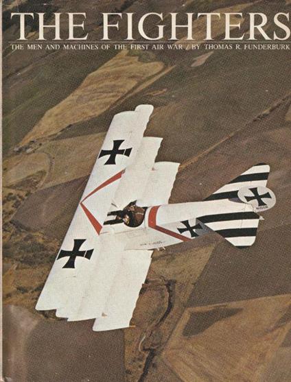 The fighters . The men and machines of the first air war - copertina