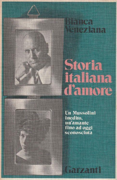 Storia indiana d'amore. Un Mussolini inedito, un'amante fino ad oggi sconosciuta - Blanca Veneziana - copertina