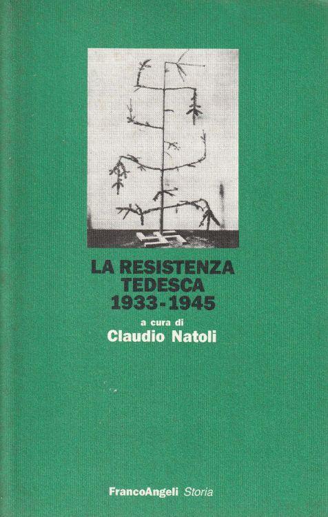 La Resistenza tedesca : 1933-1945 - copertina