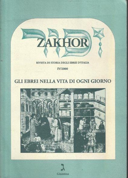 Zakhor - Rivista di Storia degli Ebrei d'Italia - IV/2000 - Gli Ebrei nela vita di ogni giorno - copertina