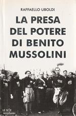 1° Edizione ! La presa del potere di Benito Mussolini