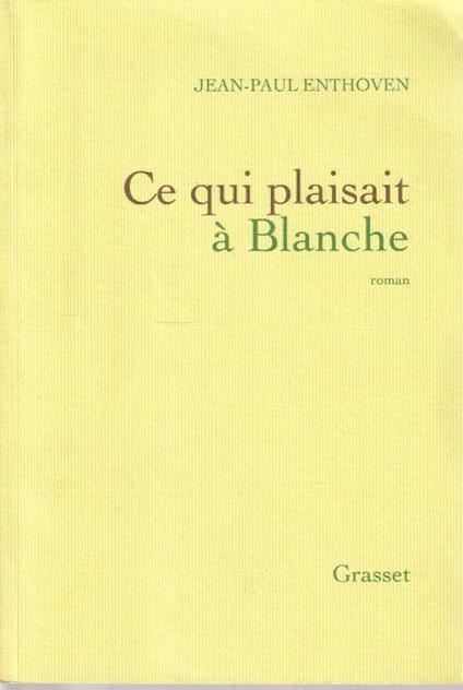 Ce qui plaisait à Blanche - copertina