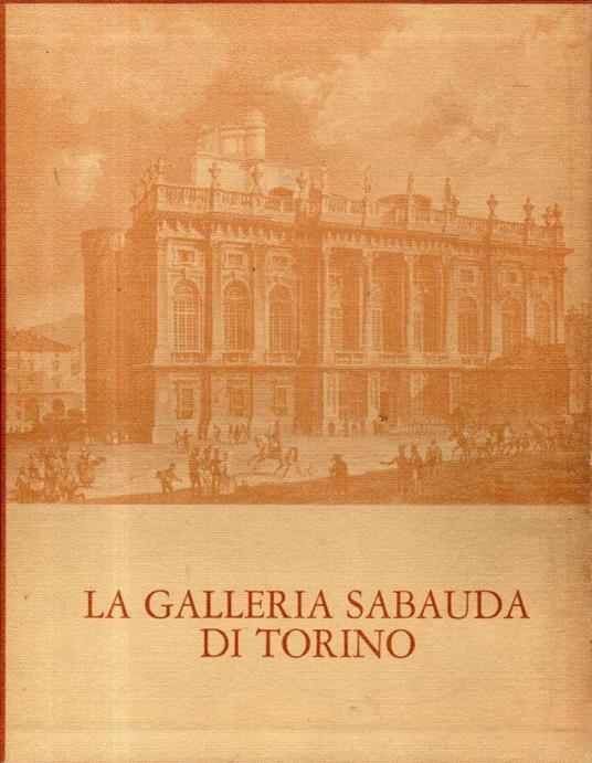 La Galleria Sabauda di Torino - Marziano Bernardi - copertina