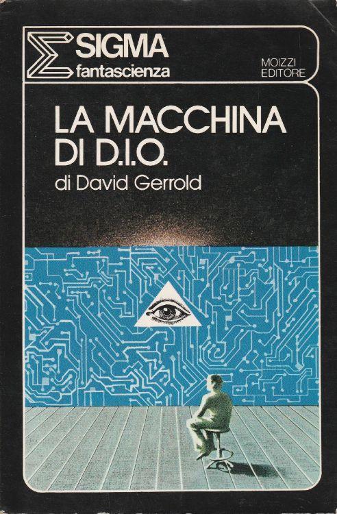 1° Edizione ! La macchina di D.I.O - D. Gerrold - copertina