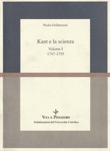 Kant e la scienza - Volume I- 1747-1755 - copertina