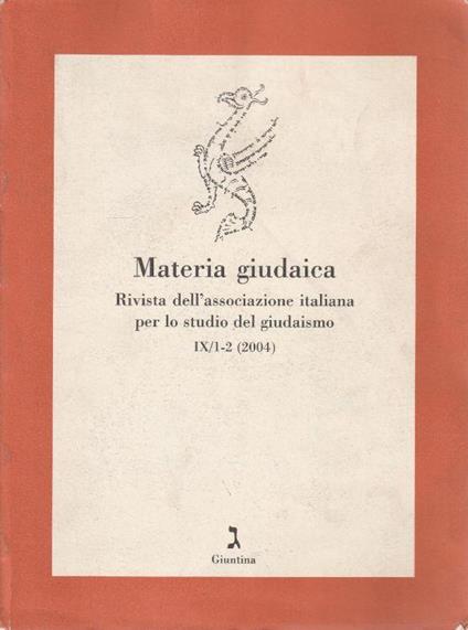 Materia giudaica. Rivista dell'associazione italiana per lo studio del giudaismo IX/1-2 (2004) - copertina