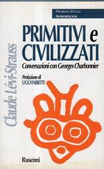 Primitivi e civilizzati : conversazioni con Georges Charbonnier