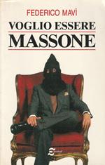 1° edizione! Voglio essere massone