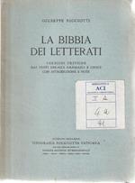 Autografato ! La Bibbia dei letterati. Versioni critiche dei testi ebraici aramaici e greci con introduzione e note