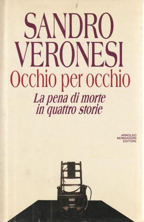 1° Edizione Autografato ! Occho per occhio. La pena di morte in quattro storie - copertina