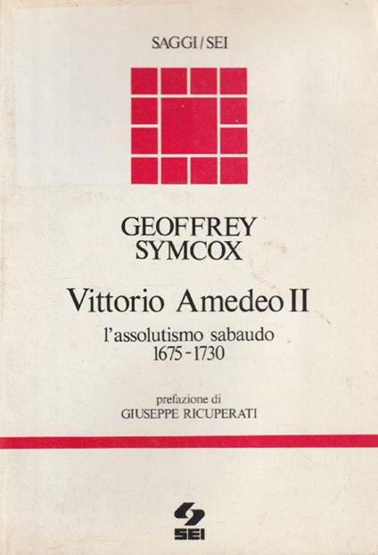 Autografato! Vittorio Amedeo 2. : l'assolutismo sabaudo, 1675-1730 - copertina