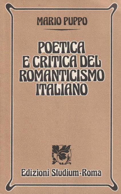 Poetica e critica del Romanticismo italiano - Mario Puppo - copertina