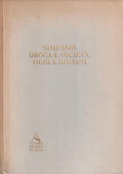 Simposio: droga e società, oggi e domani - copertina