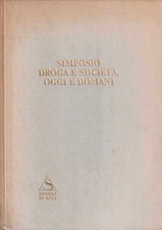 Simposio: droga e società, oggi e domani - copertina