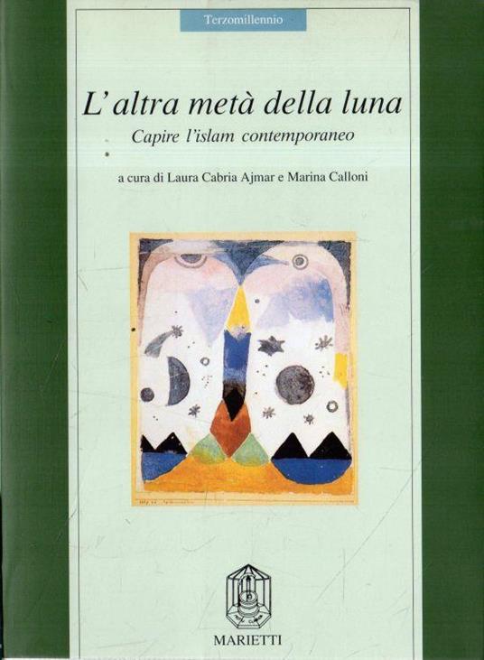 L' altra metà della luna : capire l'islam contemporaneo - copertina