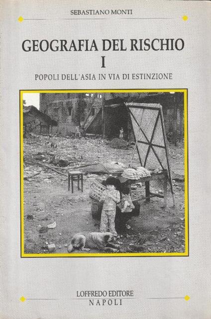 Geografia del rischio Vol. 1 Popoli dell'Asia in via di estinzione - copertina