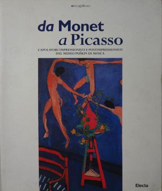 Da Monet a Picasso : capolavori impressionisti e postimpressionisti dal Museo Puskin di Mosca - copertina