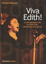 Viva Edith ! La tormentata vita di Edith Piaf, chanteuse di Francia