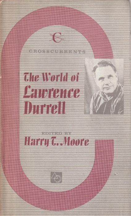 The world of Lawrence Durrell - Harry T. Moore - copertina