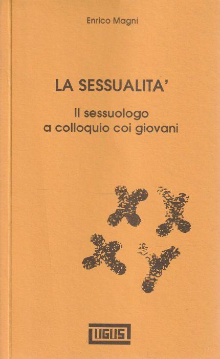 La sessualità. Il sessuologo a colloquio coi giovani - copertina