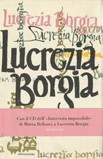 1° edizione! Lucrezia Borgia : romanzo