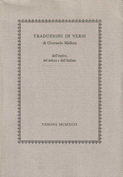 Autografato! Traduzioni in versi di Gherardo Melloni. Dall'inglese, dal tedesco e dall'italiano - copertina