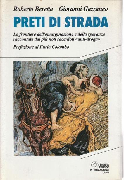 Preti di strada : le frontiere dell'emarginazione e della speranza raccontate dai più noti sacerdoti anti-droga - copertina