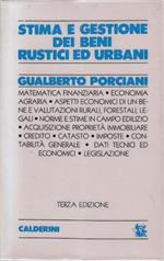Stima e gestione dei beni rustici ed urbani : manuale Edagricole per agronomi, geometri, periti agrari, periti edili, agrotecnici e agenti immobiliari