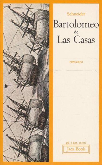 Bartolomeo de Las Casas: romanzo - Schneider - copertina