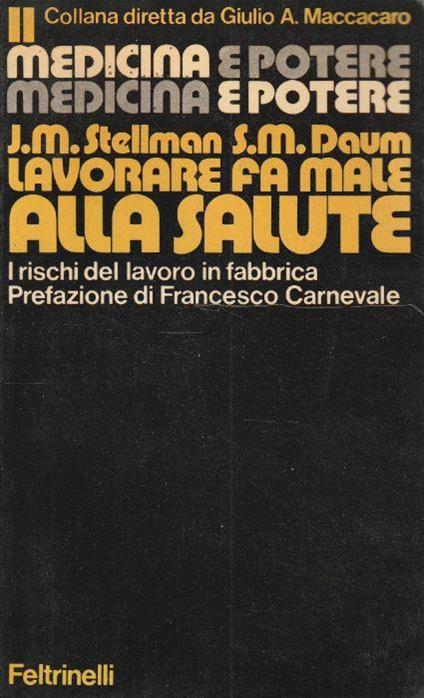 1° edizione! Lavorare fa male alla salute. I rischi del lavoro in fabbrica - copertina