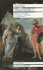 Tragedie 1: Filippo Polinice Antigone Virginia Agamennone