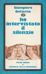 Ho intervistato il silenzio. Poesie inedite e 