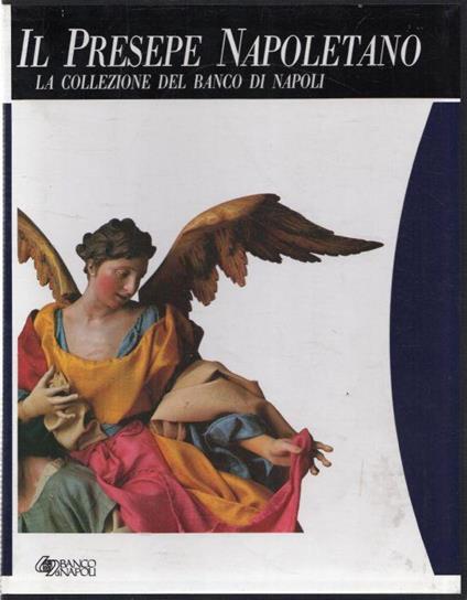 Il Presepe Napoletano. La collezione del Banco di Napoli - copertina