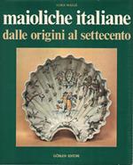 Maioliche italiane dalle origini al settecento