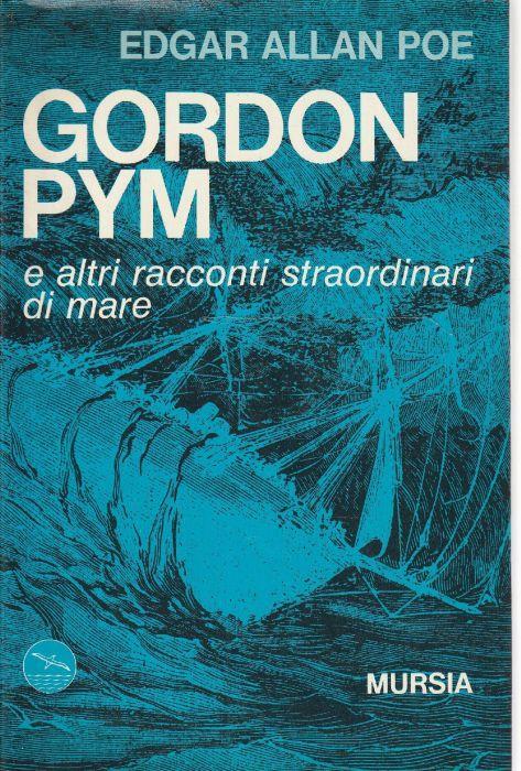 Gordon Pym e altri racconti straordinari di mare - Edgar Allan Poe - copertina