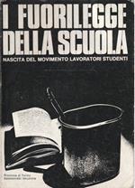I fuorilegge della scuola. Nascita del movimento lavoratori studenti