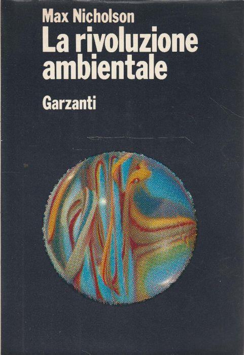 1° edizione ! La rivoluzione ambientale - Max Nicholson - copertina