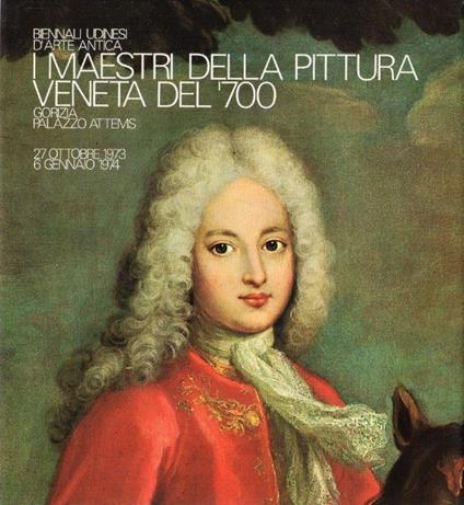 I Maestri Della Pittura Veneta Del 700 - Aldo Rizzi - copertina