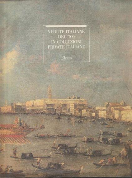 Vedute italiane del '700 in collezioni private italiane - copertina