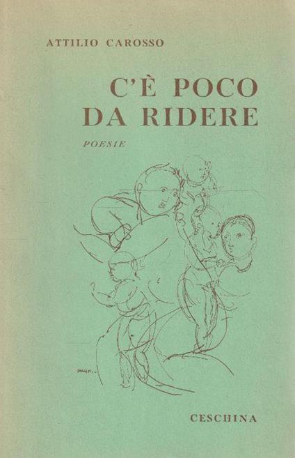 1° edizione ! C'è poco da ridere: poesie - Attilio Carosso - copertina