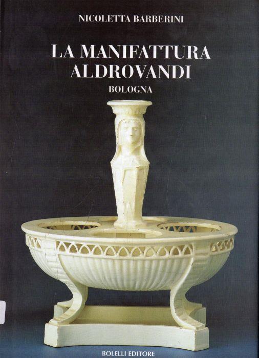 La Manifattura Aldrovandi Bologna - Nicola Barberini - copertina