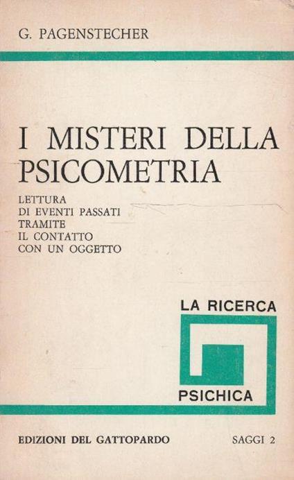I misteri della psicometria. Lettura di eventi passati tramite il contatto con un oggetto - G. Pagenstecher - copertina