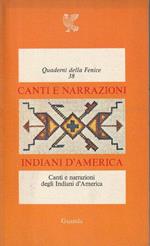 Canti e narrazioni degli Indiani d' America