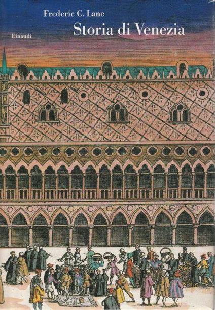 Storia di Venezia - Frederic C. Lane - copertina