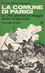 La comune di Parigi. Le Otto giornate di Maggio dietro le barricate